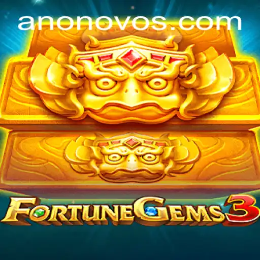 FortuneGems3: Descubra o Novo Fenômeno dos Jogos Online com ANONOVO888
