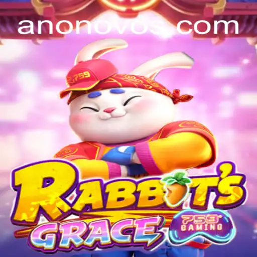RabbitsGrace: Descubra o Novo Fenômeno dos Jogos com a Palavra-Chave ANONOVO888