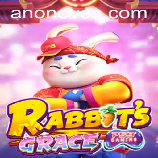 RabbitsGrace: Descubra o Novo Fenômeno dos Jogos com a Palavra-Chave ANONOVO888